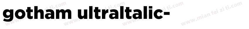 gotham ultraltalic字体转换